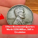 5 Rare Bicentennial Quarters Worth $250 Million, Still in Circulation