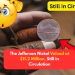 The Jefferson Nickel Valued at $11.2 Million, Still in Circulation