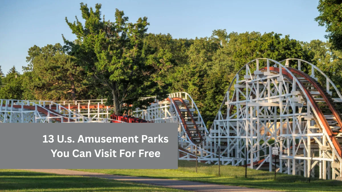 13 U.s. Amusement Parks You Can Visit For Free