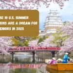 These 10 U.s. Summer Destinations Are A Dream For Seniors In 2025