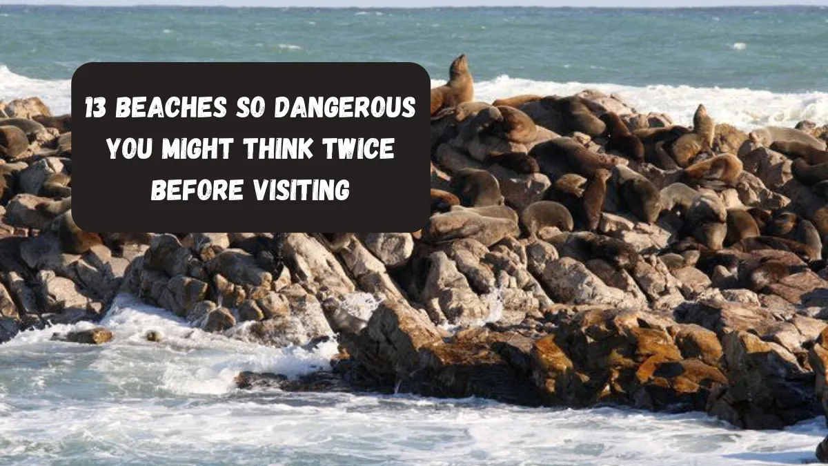 13 Beaches So Dangerous You Might Think Twice Before Visiting