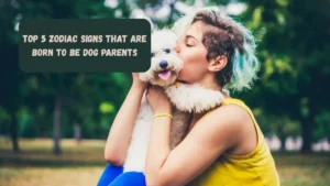 Top 5 Zodiac Signs That Are Born To Be Dog Parents