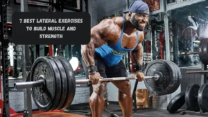 7 Best Lateral Exercises To Build Muscle and Strength