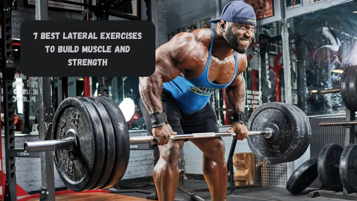 7 Best Lateral Exercises To Build Muscle and Strength