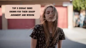 Top 5 Zodiac Signs Known For Their Sharp Judgment And Wisdom