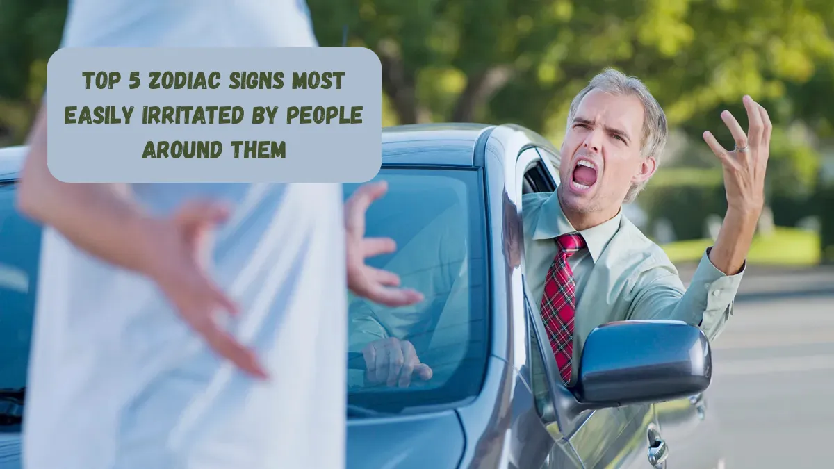 Top 5 Zodiac Signs Most Easily Irritated By People Around Them