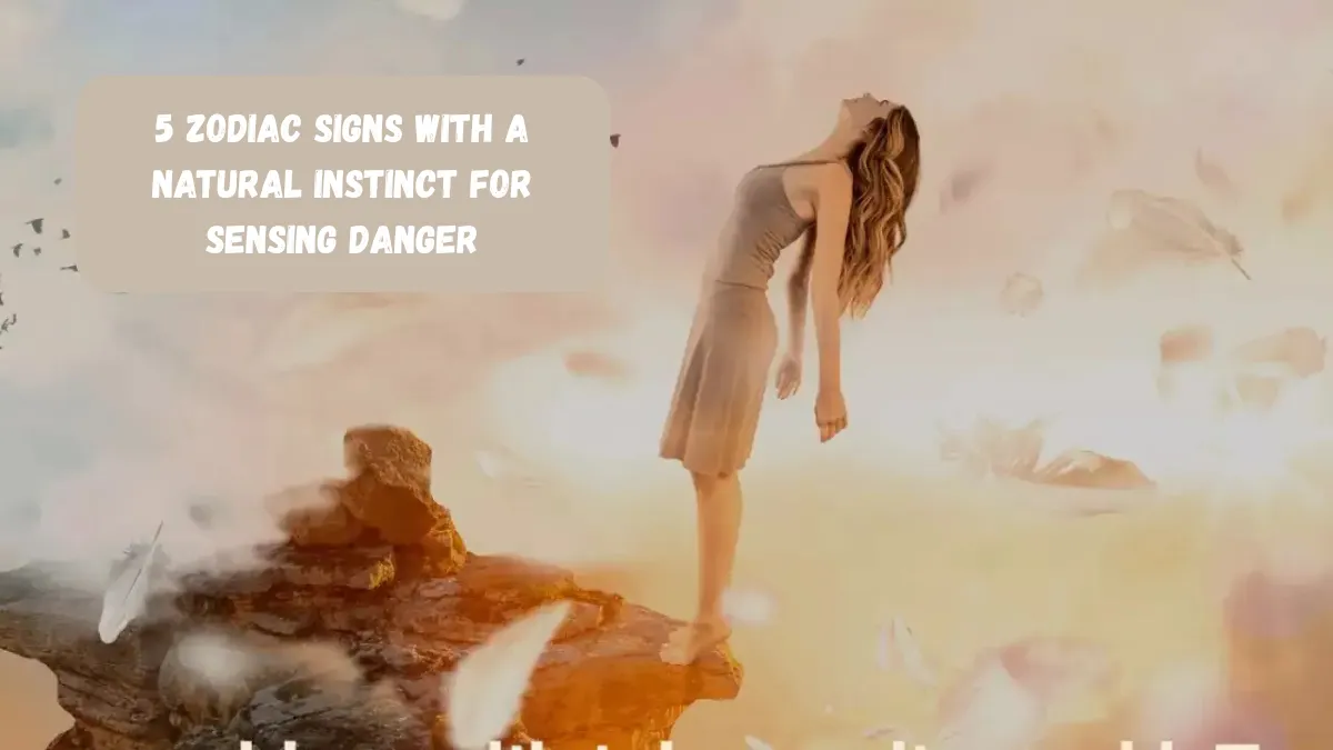 5 Zodiac Signs With A Natural Instinct For Sensing Danger