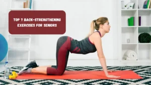 Top 7 Back-strengthening Exercises For Seniors